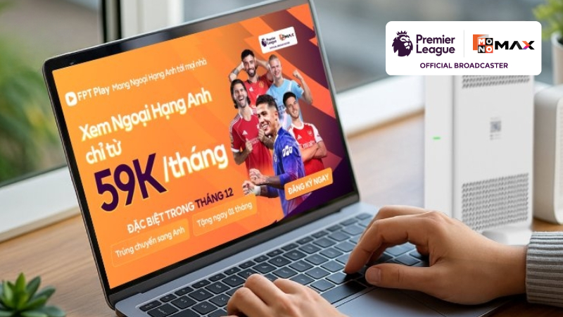 Lắp Combo Ngoại Hạng Anh Hà Nội - Trúng vé đi Anh, giảm 50K